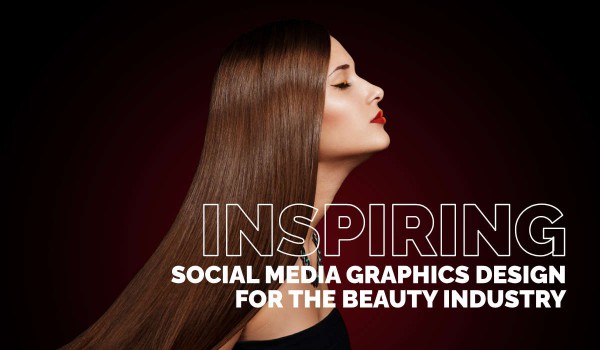 Incredible Social Media Graphics Designs for Beauty Industry