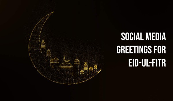 Social Media Greetings for Eid-Ul-Fitr